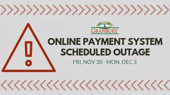 ⚠️City of Granbury Online Payment System Scheduled Outage